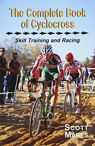 Beispielbild fr The Complete Book of Cyclocross : Skill training and Racing zum Verkauf von Better World Books