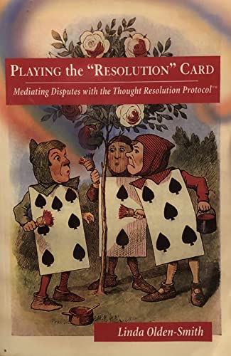 Stock image for Playing the Resolution Card: Mediating Disputes with the Thought Resolution Protocol  for sale by Half Price Books Inc.