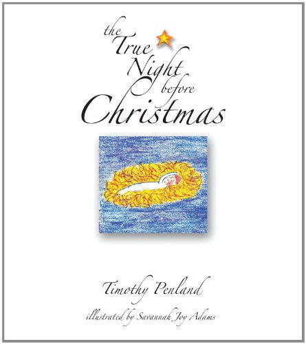 The True Night Before Christmas (9780615226897) by Timothy Penland