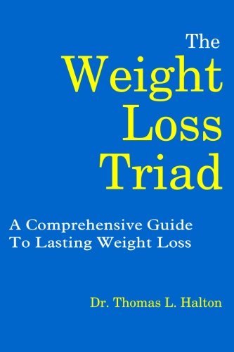 Beispielbild fr The Weight Loss Triad : A Comprehensive Guide to Lasting Weight Loss zum Verkauf von Better World Books
