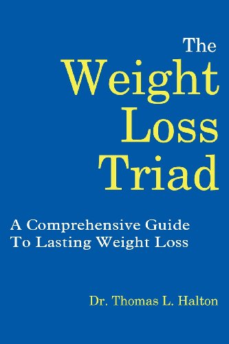 Imagen de archivo de The Weight Loss Triad: A Comprehensive Guide to Lasting Weight Loss a la venta por ThriftBooks-Dallas