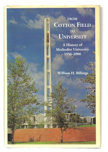 9780615229355: From Cotton Field to University: A History of Methodist University 1956-2006