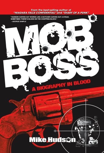 Mob Boss: A Biography in Blood (9780615230733) by Mike Hudson