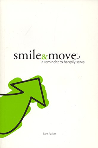 Beispielbild fr Smile & Move (a reminder to happily serve) zum Verkauf von BooksRun