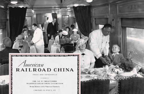 Imagen de archivo de American Railroad China: Image and Experience a la venta por Hilltop Book Shop