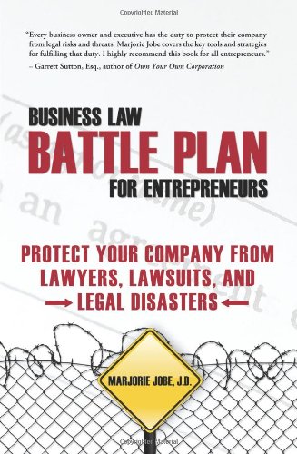 Imagen de archivo de Business Law Battle Plan for Entrepreneurs: Protect Your Company from Lawyers, Lawsuits and Legal Disasters a la venta por HPB-Red