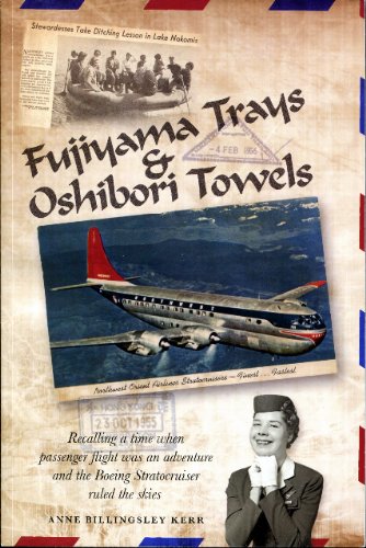 Stock image for Fujiyama Trays & Oshibori Towels Recalling a time when passenger flight was an adventure and the Boeing Stratocruiser ruled the skies for sale by HPB-Diamond