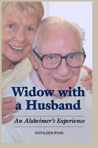 Widow With A Husband - An Alzheimer's Experience (9780615235097) by Ryan, Kathleen