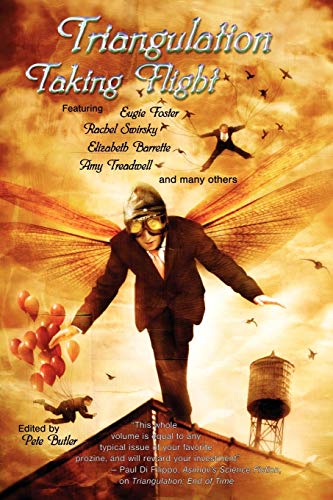 Imagen de archivo de Triangulation: Taking Flight (The 2008 Edition of PARSEC Ink's Annual Confluence of Speculative Fiction) a la venta por Fahrenheit's Books