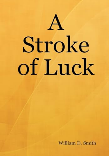 9780615235653: A Stroke of Luck