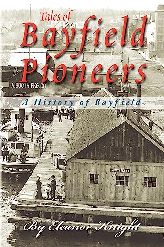 9780615235868: Tales Of Bayfield Pioneers: A History Of Bayfield