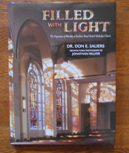 Beispielbild fr Filled with Light the Experience of Worship At Peachtree Road United Methodist Church zum Verkauf von Reliant Bookstore