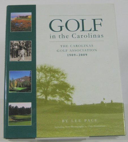 9780615240213: GOLF in the Carolinas: The Carolinas Golf Association 1909-2009 (Centennial Edition)