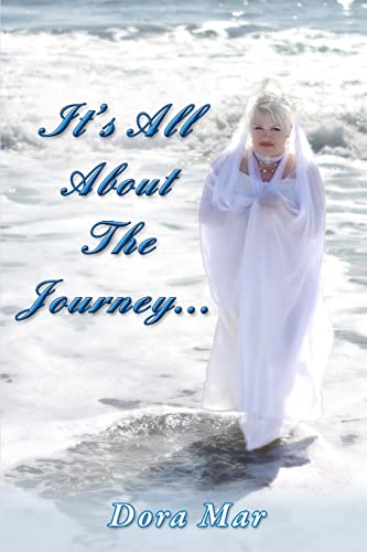 Stock image for It's All About The Journey. for sale by GF Books, Inc.