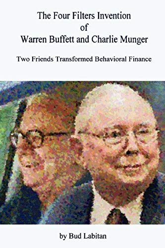 Beispielbild fr The Four Filters Invention of Warren Buffett and Charlie Munger zum Verkauf von Blue Vase Books