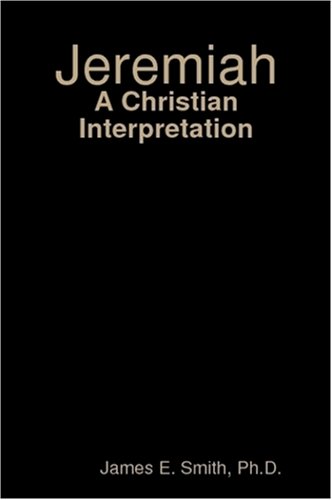 9780615241500: Jeremiah: A Christian Interpretation