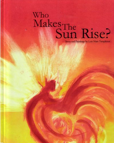 Stock image for Who Makes The Sun Rise? for sale by ThriftBooks-Dallas