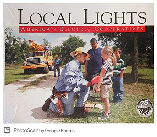 Stock image for Local Lights: America's Electric Cooperatives for sale by Your Online Bookstore