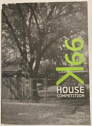 Imagen de archivo de 99k House Competition a la venta por Half Price Books Inc.