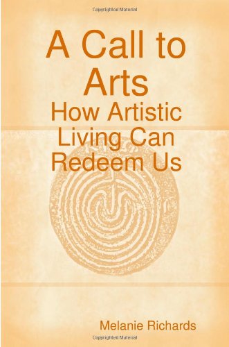 9780615248844: A Call to Arts: How Artistic Living Can Redeem Us