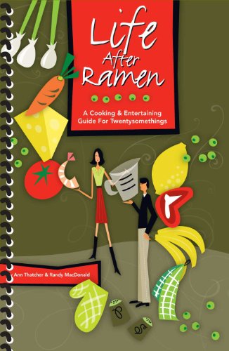 9780615249964: Life After Ramen: A Cooking And Entertaining Guide For Twentysomethings
