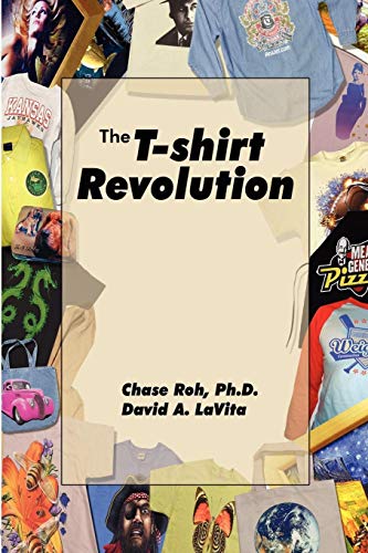 Stock image for The T-Shirt Revolution: Building Your Business Using a Digital Apparel Printer for sale by ThriftBooks-Atlanta