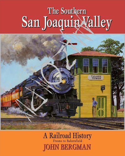 9780615251059: The Southern San Joaquin Valley: a Railroad History