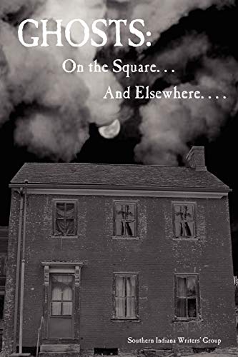 Stock image for Ghosts: On the Square. . . And Elsewhere. . . . for sale by HPB-Emerald