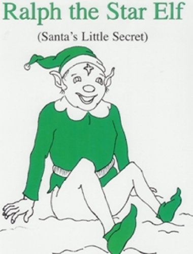 Imagen de archivo de Ralph the Star Elf (Santa's Little Secret) a la venta por BookHolders