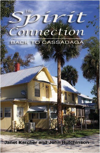 Imagen de archivo de The Spirit Connection: Back to Cassadaga a la venta por ThriftBooks-Dallas