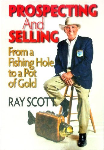 Stock image for Prospecting and Selling : From a Fishing Hole to a Pot of Gold for sale by ThriftBooks-Atlanta