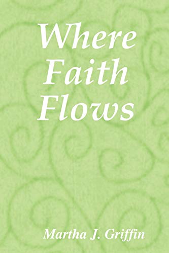 Stock image for Where Faith Flows for sale by PBShop.store US