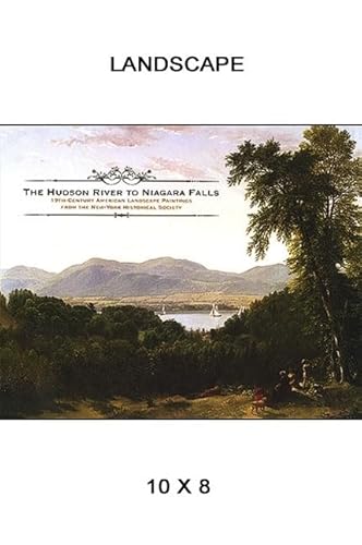 Imagen de archivo de The Hudson River to Niagara Falls: Nineteenth-Century American Landscape Paintings from the New-York Historical Society (Samuel Dorsky Museum of Art) a la venta por Spike706