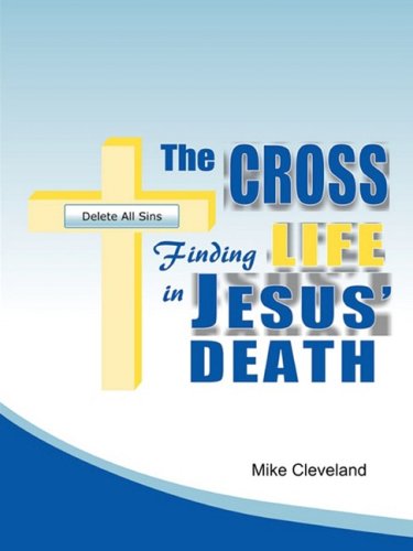 Stock image for The Cross: Finding Life in Jesus' Death for sale by ThriftBooks-Atlanta