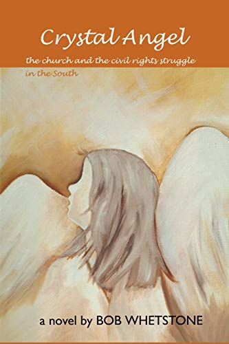 9780615258775: Crystal Angel: the Church and the CiVietnamesel Rights Struggle in the South