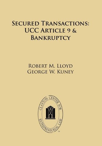 Secured Transactions: Ucc Article 9 Bankruptcy (9780615259222) by Lloyd, Robert M.; Kuney, George W.