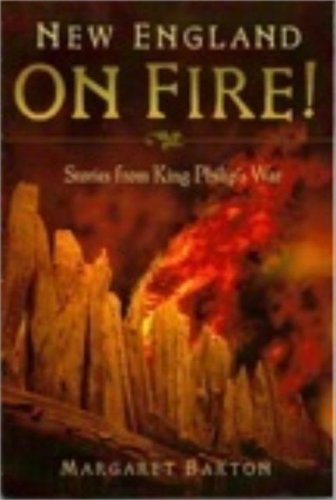 New England on Fire! Stories from King Philip's War