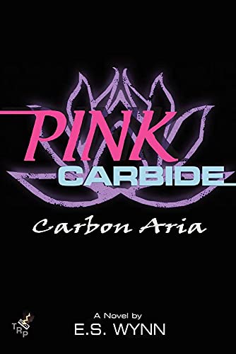 Stock image for Pink Carbide: Carbon Aria for sale by ThriftBooks-Dallas