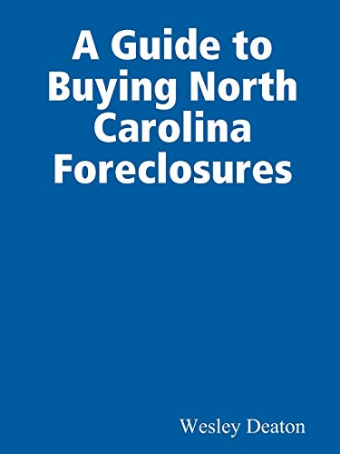 9780615262932: A Guide to Buying North Carolina Foreclosures