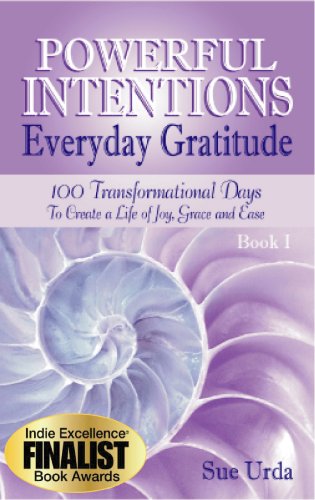Stock image for Powerful Intentions Everyday Gratitude - 100 Transformational Days to Create a Life of Joy, Grace and Ease for sale by ThriftBooks-Atlanta