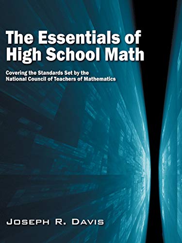 9780615265094: The Essentials of High School Math: Covering the Standards Set by the National Council of Teachers of Mathematics