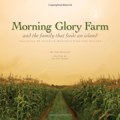 Stock image for Morning Glory Farm, and the Family that Feeds an Island for sale by Wonder Book