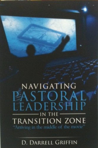 Imagen de archivo de Navigating Pastoral Leadership In The Transition Zone a la venta por Books Unplugged