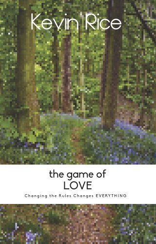 9780615266626: The Game of Love: Changing the Rules Changes Everything