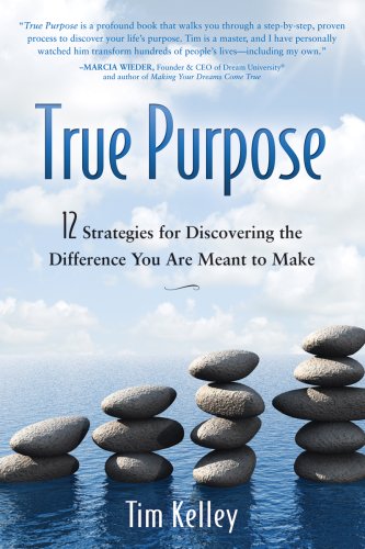Beispielbild fr True Purpose: 12 Strategies for Discovering the Difference You Are Meant to Make zum Verkauf von SecondSale