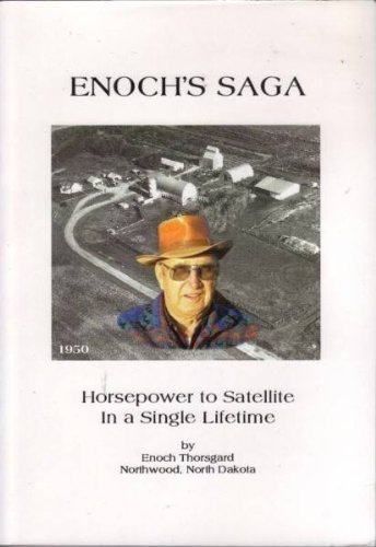 Enoch's Saga: Horsepower to Satellite in a Single Lifetime