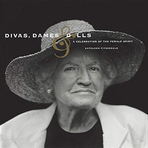 Stock image for Divas, Dames and Dolls: A Celebration of the Female Spirit - Signed by the Author for sale by ThriftBooks-Dallas