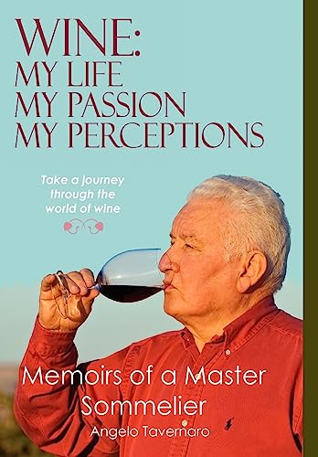 9780615270258: Wine: My Life, My Passion, My Perceptions