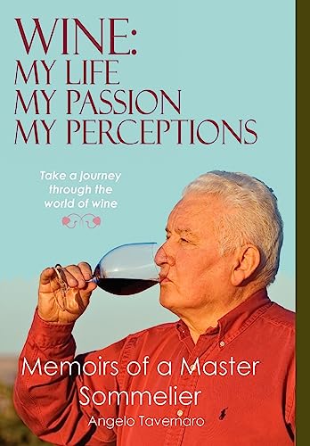 Stock image for Wine: my life, my passion, my perceptions for sale by ThriftBooks-Atlanta