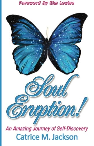 Beispielbild fr Soul Eruption!: An Amazing Journey of Self Discovery zum Verkauf von Revaluation Books